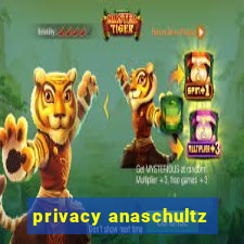 privacy anaschultz